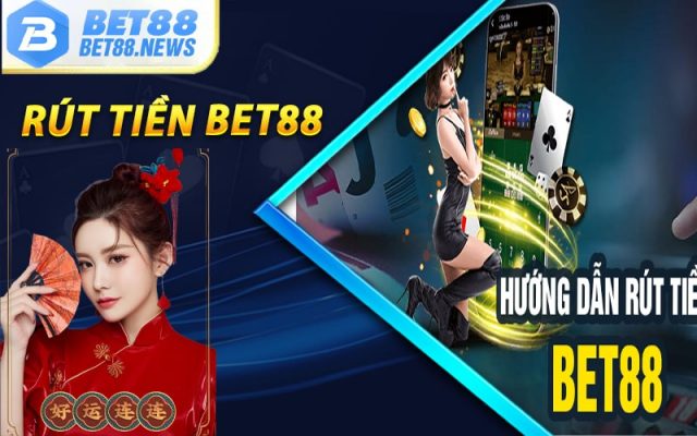 Rút tiền Bet88