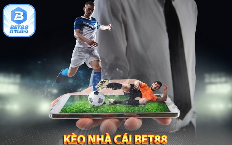 Kèo nhà cái bet88